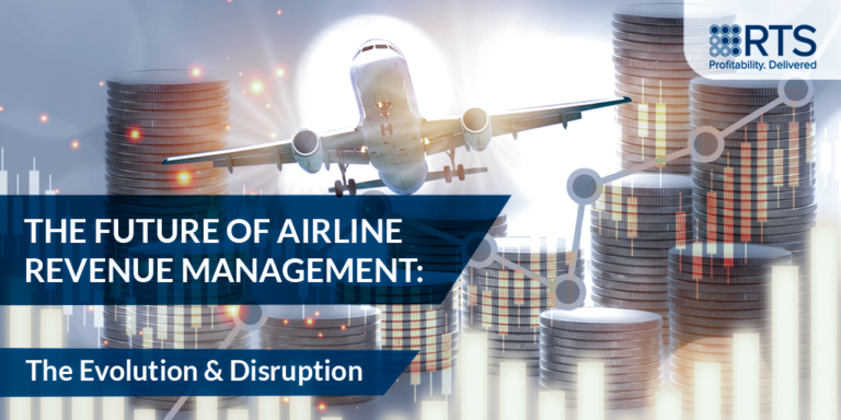 The Future of Airline Revenue Management: The Evolution & Disruption
